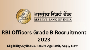 RBI Officers Grade B Recruitment 2023, Eligibility, Age limit, Syllabus