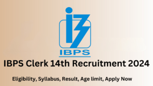 IBPS Clerk 14th Recruitment 2024, Age limit, Syllabus