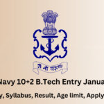 Indian Navy 10+2 B.Tech Entry January 2025, Age limit, Eligibility